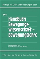 Hein Mechling, Heinz Mechling, Jörn Munzert, Heinz Mechling, Jörn Munzert - Handbuch Bewegungswissenschaft - Bewegungslehre