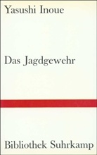 Yasushi Inoue - Das Jagdgewehr