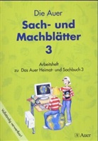Steffen Wittkowske - Das Auer Heimat- und Sachbuch, Ausgabe Bayern: Sach- und Machblätter, 3. Jahrgangsstufe, Arbeitsheft