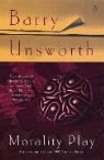 Barry Unsworth - Morality play