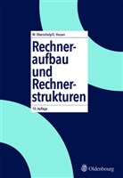 Walte Oberschelp, Walter Oberschelp, Gottfried Vossen - Rechneraufbau und Rechnerstrukturen, m. DVD-ROM