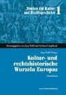 Lingelbach, Gerhard Lingelbach, Gerhard; Wolff Lingelbach, Jörg Wolff - Kultur- und rechtshistorische Wurzeln Europas