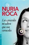 Nuria Roca - Los caracoles no saben que son caracoles