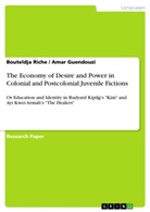 Ama Guendouzi, Amar Guendouzi, Bouteldja Riche - The Economy of Desire and Power in Colonial and Postcolonial Juvenile Fictions