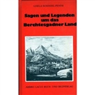 Gisela Schinzel-Penth, Heinz Schinzel - Sagen und Legenden um das Berchtesgadner Land