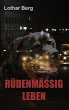 Lothar Berg - RÜDENMÄSSIG LEBEN