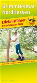 PublicPress Erlebnisführer, Die schönsten Ziele: PublicPress Erlebnisführer GrimmHeimat NordHessen