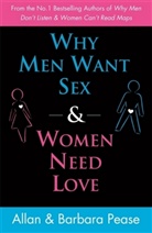 Allan Pease, Barbara Pease - Why Men Want Sex and Woman Need Love