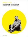Philip Marchand, Martin Baltes, Rainer Höltschl - absolute Marshall McLuhan