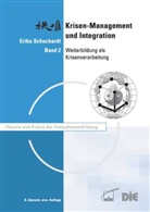 Erika Schuchardt - Krisenmanagement und Integration. Bd.2