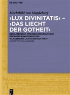 Mechthild Von Magdeburg, Mechthild von Magdeburg, Bruchhol, Ullric Bruchhold, Ullrich Bruchhold, Hellgard... - 'Lux divinitatis' - 'Das liecht der gotheit'