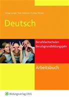 Gerhard Hufnagl - Arbeitsbuch Deutsch für Berufsfachschulen und Berufsgrundbildungsjahr, Bundesweite Ausgabe