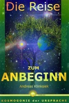 Andreas Klinksiek, Sinn-Verlag - Die Reise zum Anbeginn