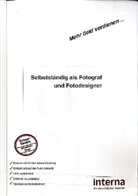 Selbstständig als Fotograf und Fotodesigner