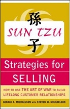 G Michaelson, Gerald Michaelson, Gerald A Michaelson, Gerald A. Michaelson, Steven Michaelson, Steven W. Michaelson... - Sun Tzu Selling