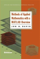 Jon H Davis, Jon H. Davis - Methods of Applied Mathematics with a MATLAB Overview