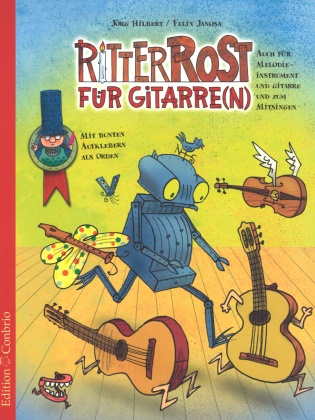 Jörg Hilbert, Felix Janosa - Ritter Rost für Gitarre(n). Bd.1 Auch für Melodieinstrument und Gitarre und zum Mitsingen