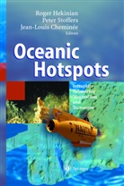 J.-L. Cheminee, Jean-Louis Cheminée, R. Hekinian, Roger Hekinian, P. Stoffers, Pete Stoffers... - Oceanic Hotspots