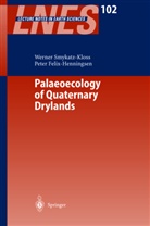 Peter Felix-Hennigsen, Felix-Henningsen, Felix-Henningsen, Peter Felix-Henningsen, P.-F. Hennigsen, W. Smykatz-Kloss... - Palaeoecology of Quaternary Drylands