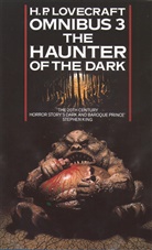 H Lovecraft, H. P. Lovecraft - The Haunter of the Dark and Other Tales