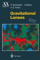 Ehlers, J Ehlers, J. Ehlers, Jürgen Ehlers, E E Falco, E. E. Falco... - Gravitational Lenses