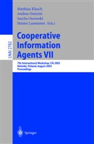 Matthias Klusch, Heimo Laamanen, Andrea Omicini, Andrea Omicini et al, Sasch Ossowski, Sascha Ossowski - Cooperative Information Agents VII