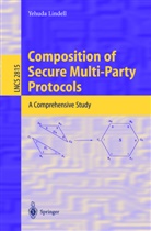 Y. Lindell, Yehuda Lindell - Composition of Secure Multi-Party Protocols