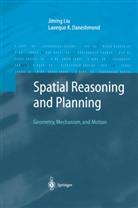 K. Daneshmend, Laeeque K Daneshmend, Laeeque K. Daneshmend, J. Liu, Jimin Liu, Jiming Liu - Spatial Reasoning and Planning
