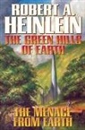 Robert A. Heinlein - The Green Hills of Earth & the Menace from Earth