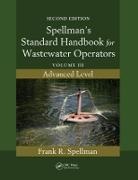 Frank R. Spellman, Frank R. (Spellman Environmental Consult Spellman, Frank R. (Spellman Environmental Consultants Spellman, Spellman Frank R. - Spellman''s Standard Handbook for Wastewater Operators