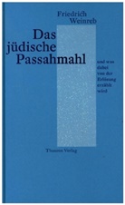 Friedrich Weinreb - Das jüdische Passahmahl und was dabei von der Erlösung erzählt wird