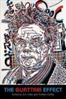 Eric Alliez, Andrew Goffey, Dr. Andrew Alliez Goffey, Eric Alliez, Andrew Goffey, Christian Kerslake - The Guattari Effect