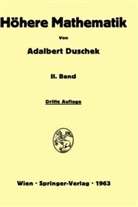 Adalbert Duschek - Vorlesung über höhere Mathematik. Bd.2