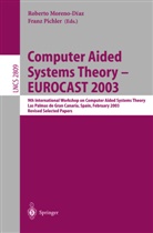 Robeto Moreno Diaz, Roberto Moreno Díaz, Roberto Moreno-Diaz, Franz Pichler - Computer Aided Systems Theory - EUROCAST 2003