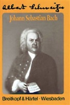 Albert Schweitzer - Johann Sebastian Bach