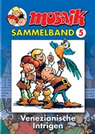 Mosaik Team, Klaus D. Schleiter - Mosaik Sammelband - Bd.5: Mosaik Sammelband - Venezianische Intrigen