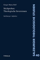 Gregor Maria Hoff, Gregor M. Hoff, Gregor Maria Hoff, Grego Maria Hoff, Gregor Maria Hoff - Stichproben: Theologische Inversionen