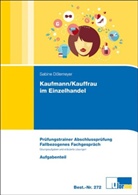 Sabine Dölemeyer - Kaufmann/-frau im Einzelhandel, Prüfungstrainer Abschlussprüfung, Fallbezogenes Fachgespräch, 2 Bde.