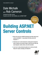 Rob Cameron, Dal Michalk, Dale Michalk - Building ASP .NET Server Controls