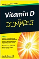 RUBIN, Al Rubin, Alan L Rubin, Alan L. Rubin, Rubin Alan L. - Vitamin D for Dummies