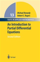 RENARD, Michae Renardy, Michael Renardy, Rogers, Robert C Rogers, Robert C. Rogers - An Introduction to Partial Differential Equations