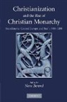Nora Berend, Nora (University of Cambridge) Berend, Berend Nora, Nora Berend - Christianization and the Rise of Christian Monarchy