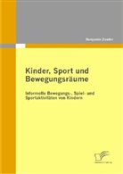 Benjamin Zander - Kinder, Sport und Bewegungsräume