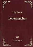 Lily Braun - Lebenssucher