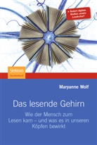 Maryanne Wolf, Catherine Stoodley - Das lesende Gehirn