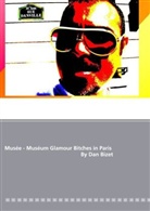 Dan Bizet - Musée - Muséum Glamour Bitches in Paris By Dan Bizet