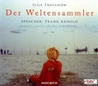 Ilija Trojanow, Frank Arnold - Der Weltensammler, 7 Audio-CDs (Audio book)