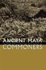 Jon C. (EDT)/ Valdez Lohse, Jon C. Valdez Lohse, Jon C. Lohse, Fred Valdez, Fred Jr. Valdez - Ancient Maya Commoners