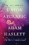 Adam Haslett - Union Atlantic