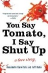 Annabelle Gurwitch, Annabelle/ Kahn Gurwitch, Jeff Kahn - You Say Tomato, I Say Shut Up